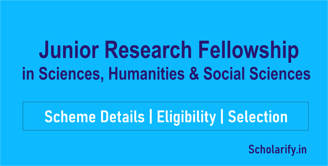 Junior Research Fellowship in Sciences, Humanities and Social Sciences
